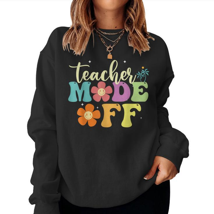 Last Day Of School Teacher Mode Off Teacher Women Crewneck Graphic Sweatshirt