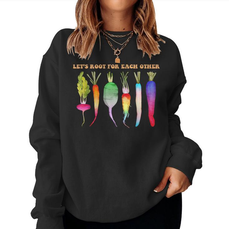 Let’S Root For Each Other Lgbtq Pride Month Plant Vegetable Plant Lover Women Sweatshirt