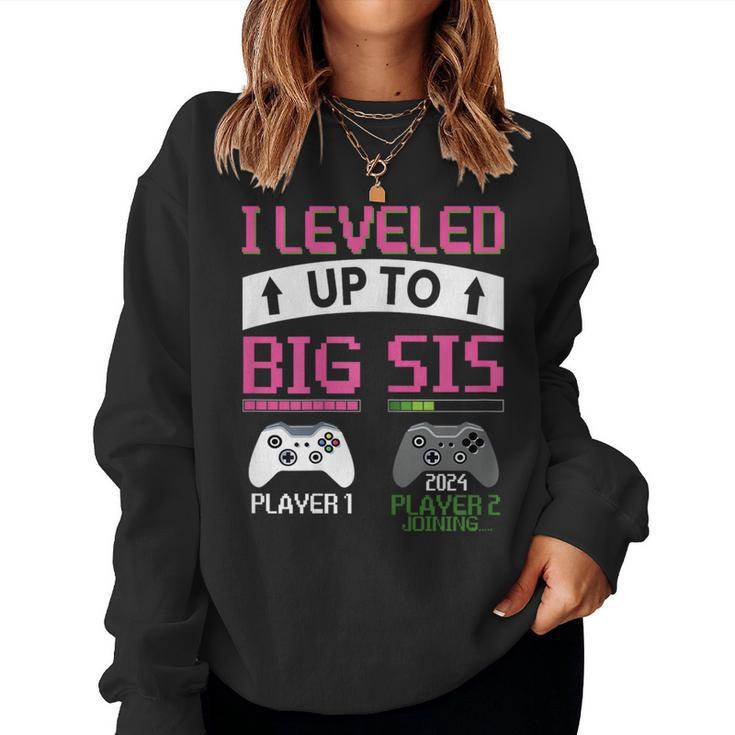 Leveled Up To Big Sister 2024 Cute I'm Going To Be A Big Sis Women Sweatshirt