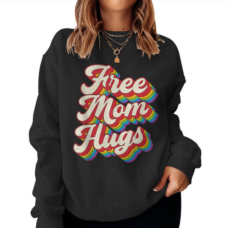Lgbtq Free Mom Hugs Gay Pride Lgbt Ally Rainbow Women Sweatshirt