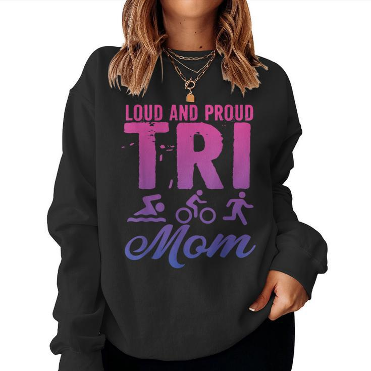 Loud And Proud Tri Mom Triathlete  Women Crewneck Graphic Sweatshirt