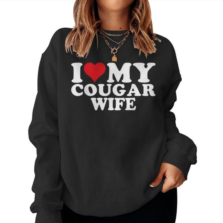I Love My Cougar Wife Women Sweatshirt