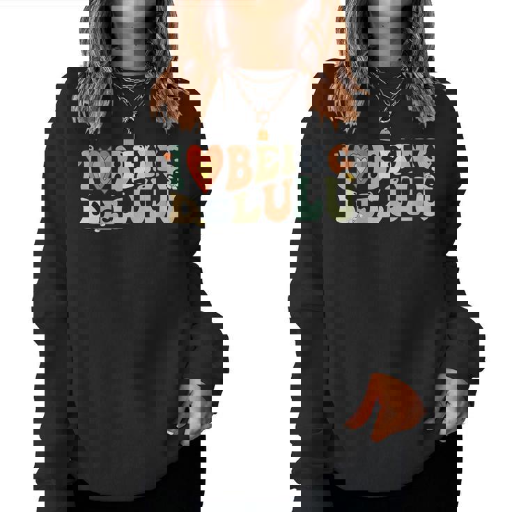 I Love Being Delulu I Heart Being Delulu Women Sweatshirt