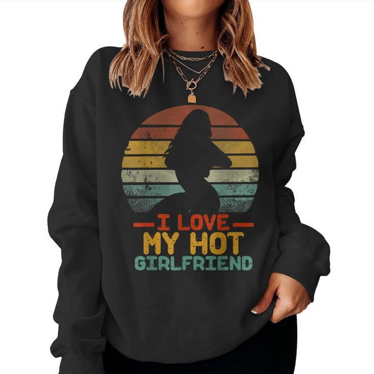 I Love My Hot Girlfriend Gf I Heart My Hot Girlfriend Women Sweatshirt