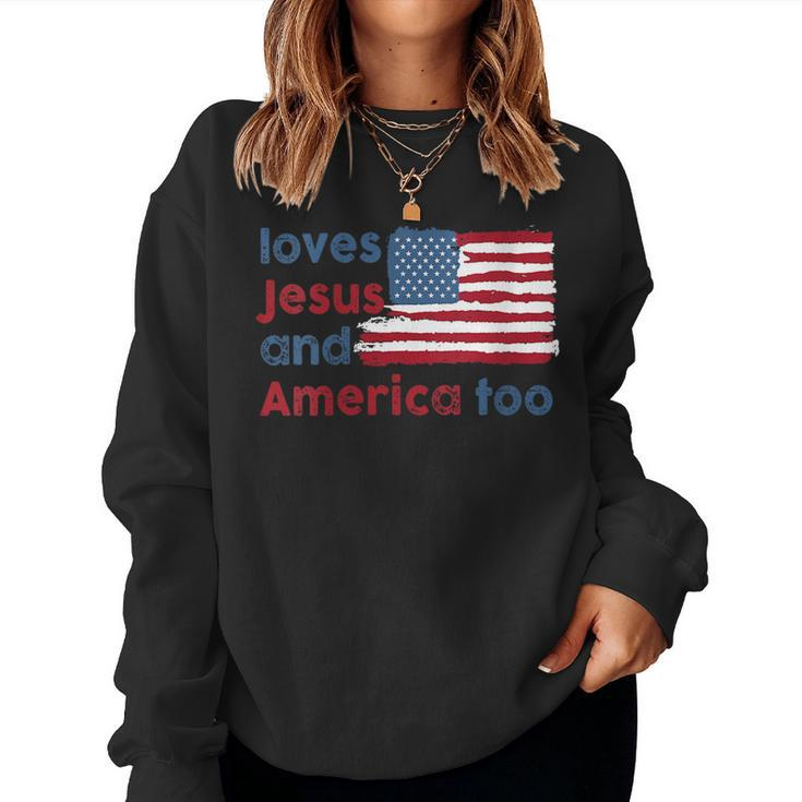 Love Jesus And America Too Usa Flag Usa Women Sweatshirt
