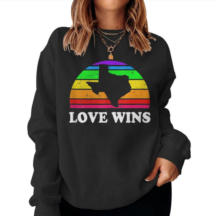 Love Wins Gay Pride Texas Rainbow Houston Austin Dallas Women Sweatshirt