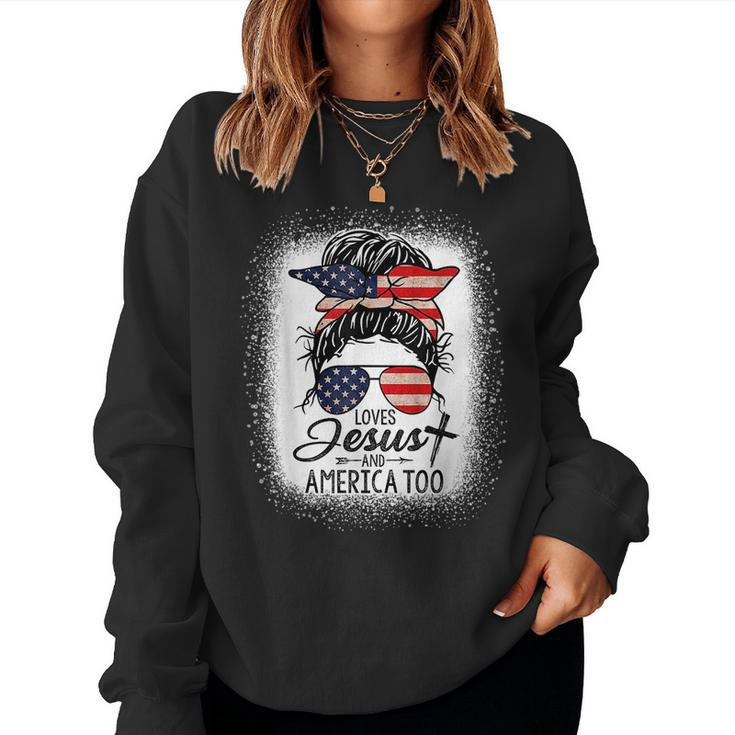 Loves Jesus And America Too Messy Bun 4Th Of July For Womens Women Sweatshirt