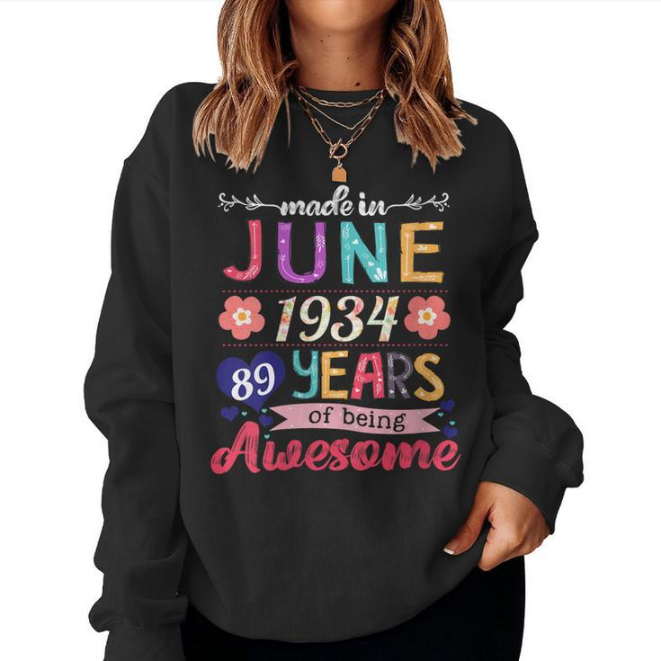 Made In June 1934 89 Years Being Awesome 89Th Birthday Women Sweatshirt