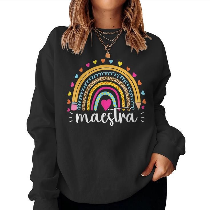 Maestra Spanish Teacher Rainbow Leopard For Teacher Women Sweatshirt
