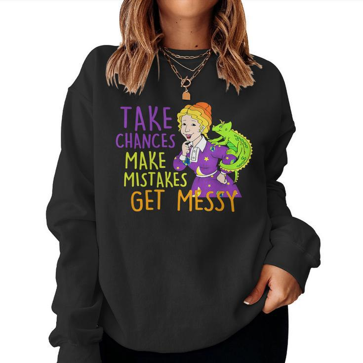 Magic School Bus Take Chances Make Mistakes Get Messy Women Sweatshirt