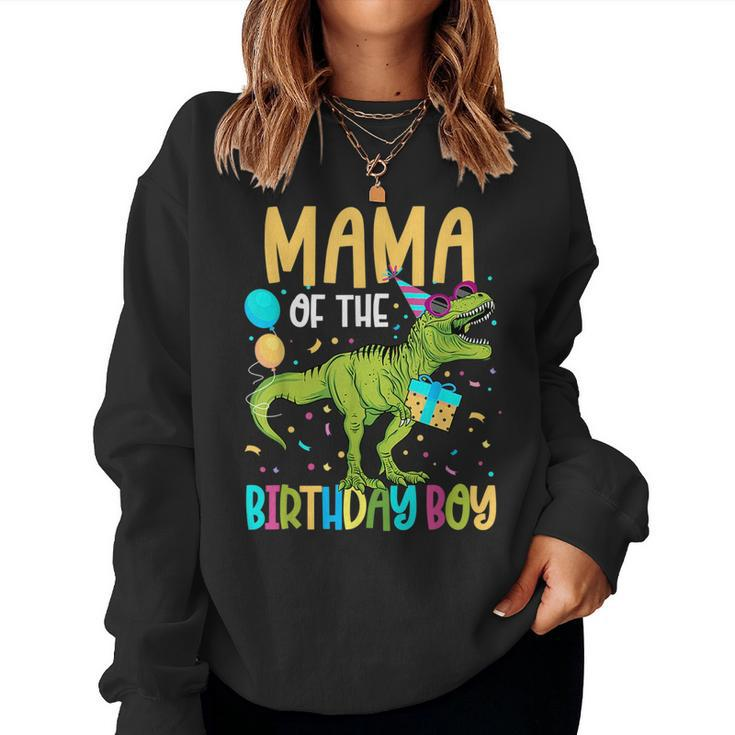 Mama Of The Birthday Boy Family Matching Dinosaur Squad For Mama Women Sweatshirt