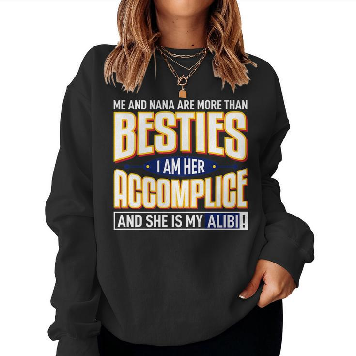 Me & Nana Are More Than Besties Funny   Women Crewneck Graphic Sweatshirt