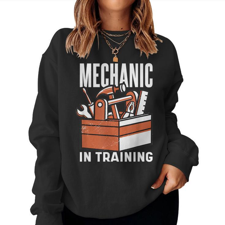 Mechanic In Training And Repair Men Women Children Mechanic  Women Sweatshirt