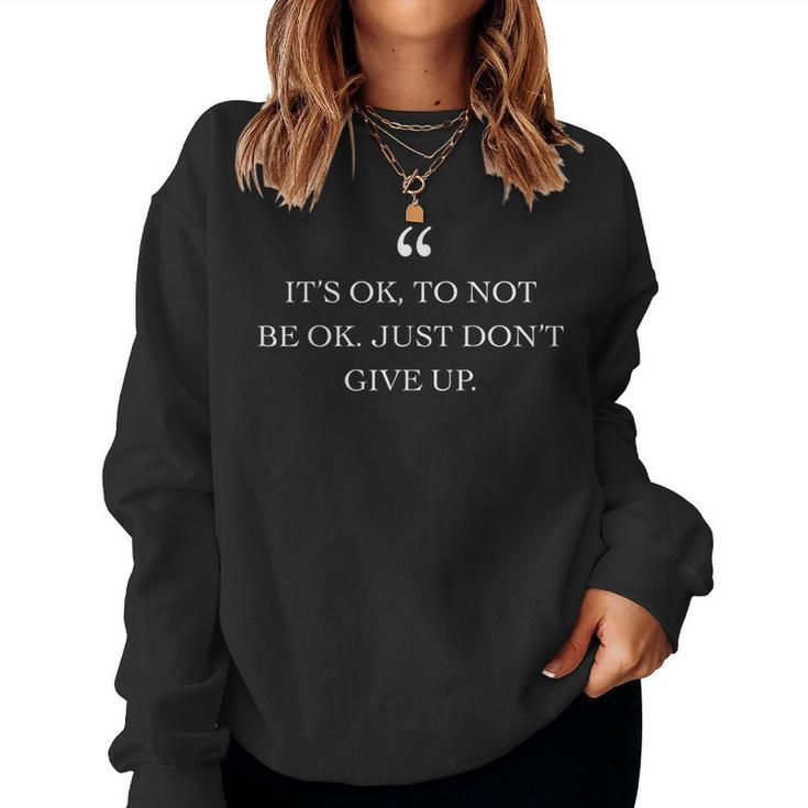 Mental Health Awareness For Quote Women Sweatshirt