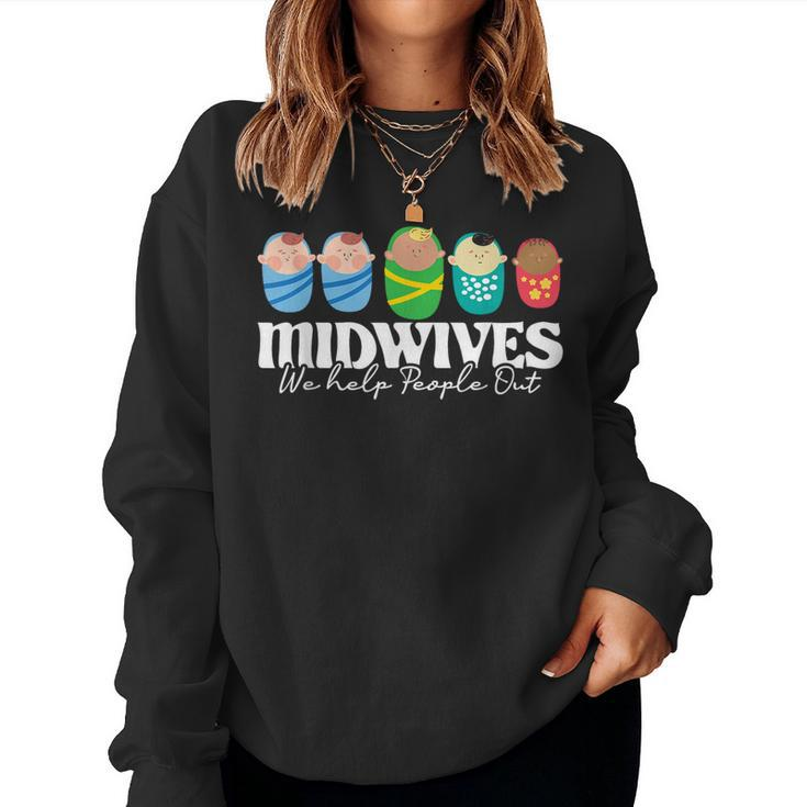 Midwives We Help People Out - Doula Midwifery Baby Delivery  Women Crewneck Graphic Sweatshirt