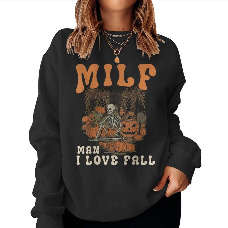 Milf Man I Love Fall Skeleton Pumpkin Halloween Women Sweatshirt