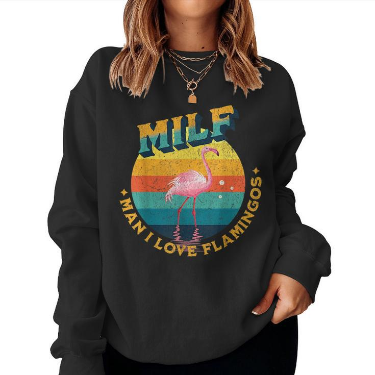 Milf-Man I Love Flamingos Vintage Retro Love Flamingos Women Sweatshirt