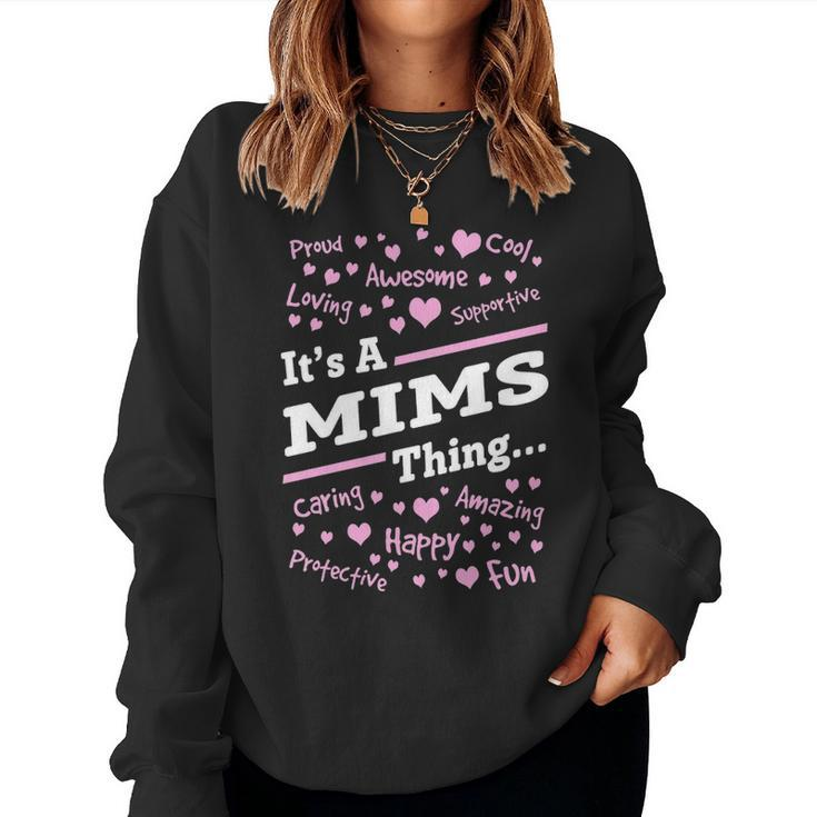 Mims Grandma Gift Its A Mims Thing Women Crewneck Graphic Sweatshirt
