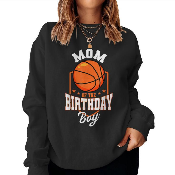 Mom Of The Birthday Boy Basketball Theme Bday Party Women Sweatshirt
