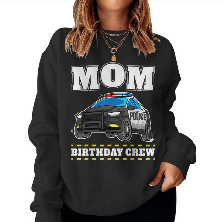 Mom Birthday Crew Police Car Policeman Officer Mommy Mama For Mom Women Sweatshirt