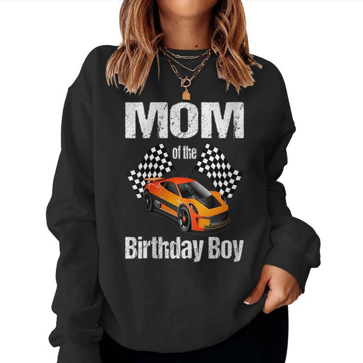 Mom Of The Birthdayboy Party Racing Race Car For Mom Women Sweatshirt