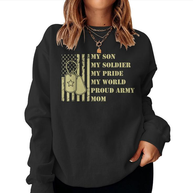 Mom My Son Soldier Pride World Proud Army Mother Women Women Sweatshirt