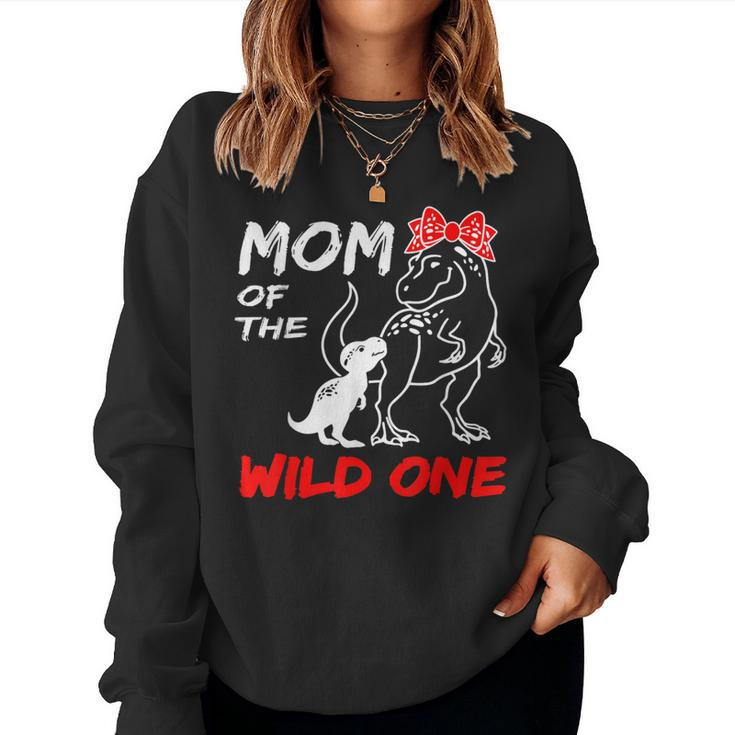 Mom Of The Wild One Mamasaurus Dinosaur T-Rex Women Sweatshirt