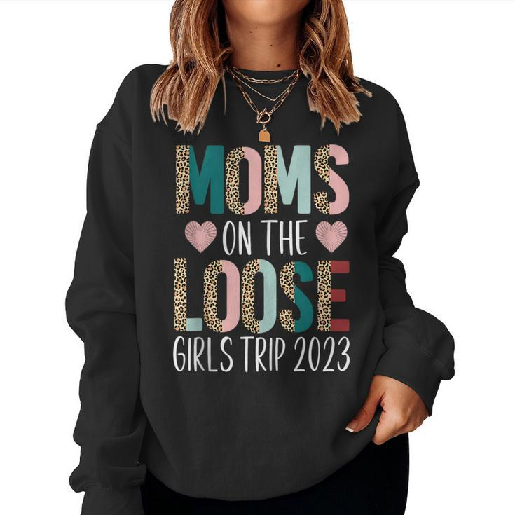 Moms On The Loose Girls Trip 2023 Funny Weekend Trip  Women Crewneck Graphic Sweatshirt