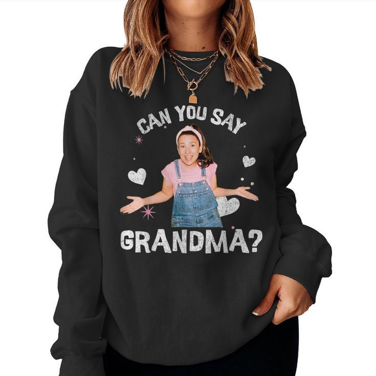 MsRachel Preschool Mom Dad Can You Say Grandma Women Sweatshirt