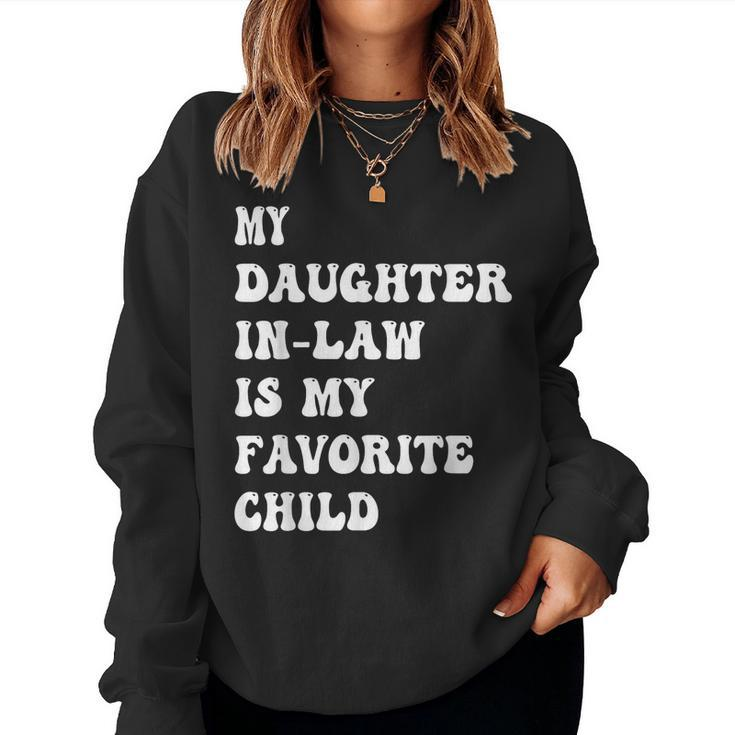 My Daughter In Law Is My Favorite Child Fathers Day Dad  Women Crewneck Graphic Sweatshirt