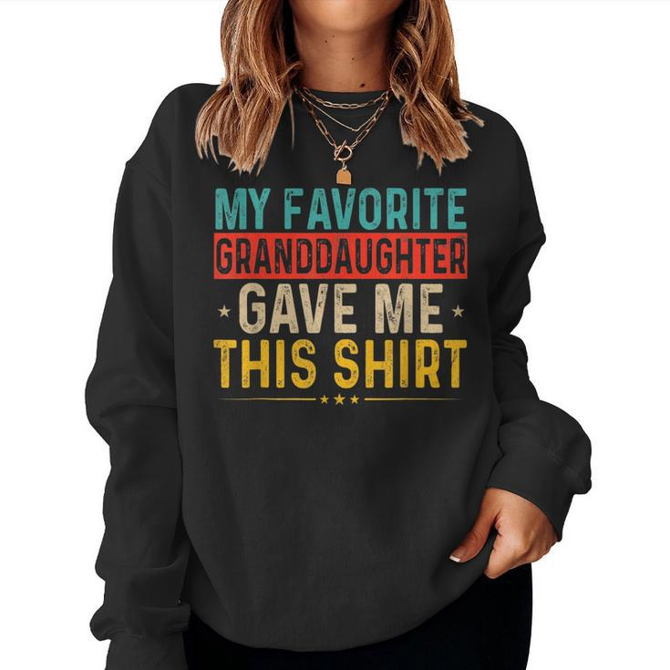 My Favorite Granddaughter Gave Me This  Matching Family  Women Crewneck Graphic Sweatshirt