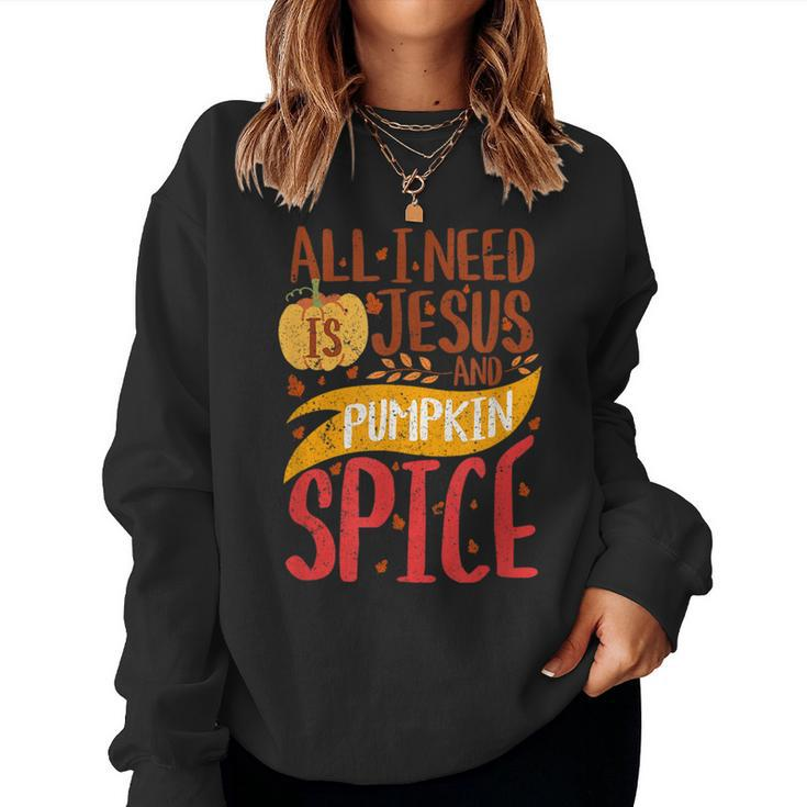 All I Need Is Jesus Christ And Pumpkin Spice Latte Fall Yall Latte  Women Sweatshirt