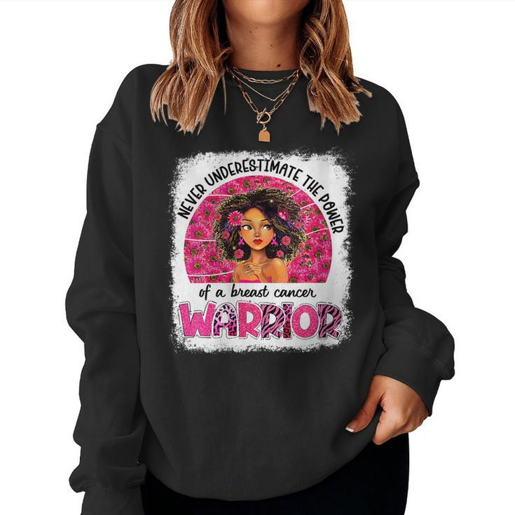 Never Underestimate A Breast Cancer Warrior Black Women Pink Gift For Womens Women Crewneck Graphic Sweatshirt