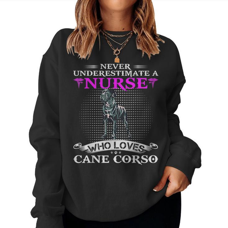Never Underestimate A Nurse Who Loves Cane Corso Dog Funny Women Crewneck Graphic Sweatshirt