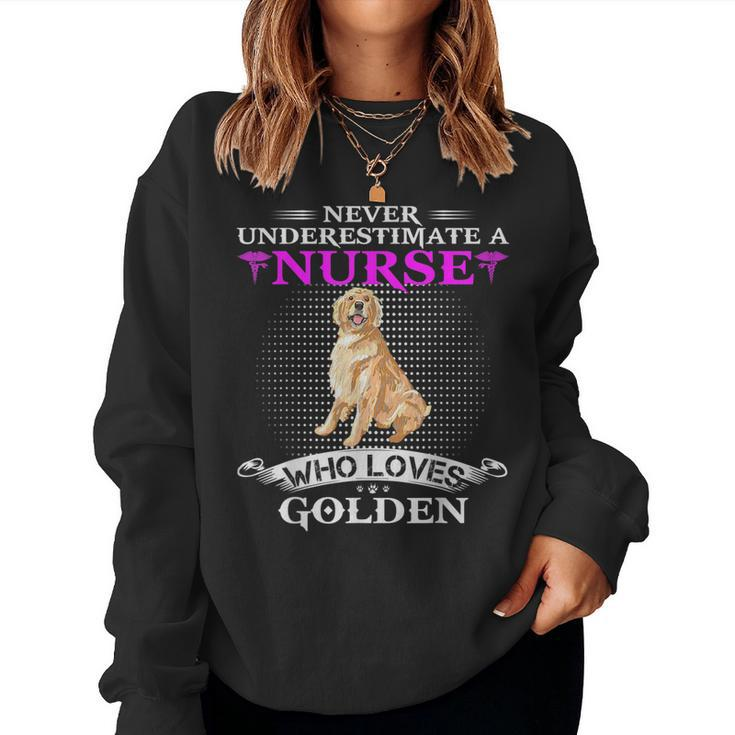 Never Underestimate A Nurse Who Loves Golden Retriever Funny Women Crewneck Graphic Sweatshirt
