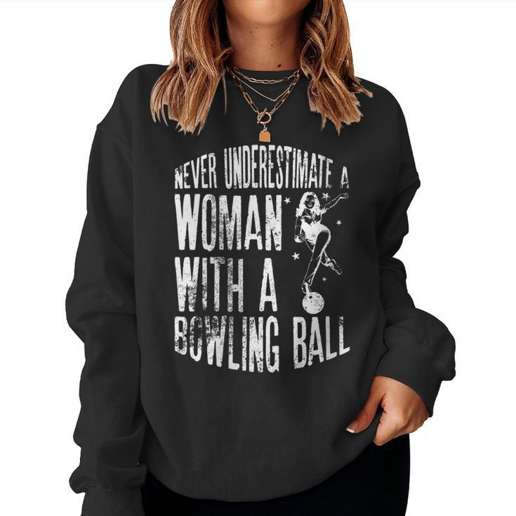 Never Underestimate A Woman With A Bowling Ball Vintage Gift Gift For Womens Women Crewneck Graphic Sweatshirt