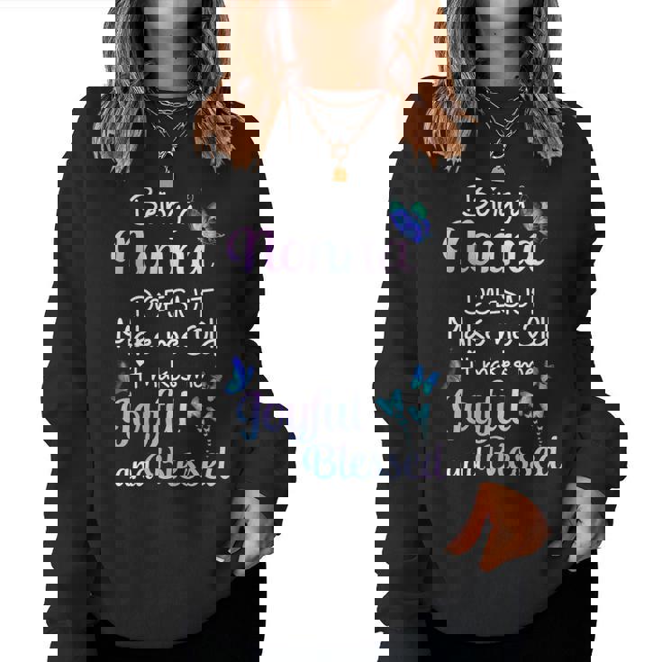 Nonna Grandma Gift Being A Nonna Doesnt Make Me Old Women Crewneck Graphic Sweatshirt