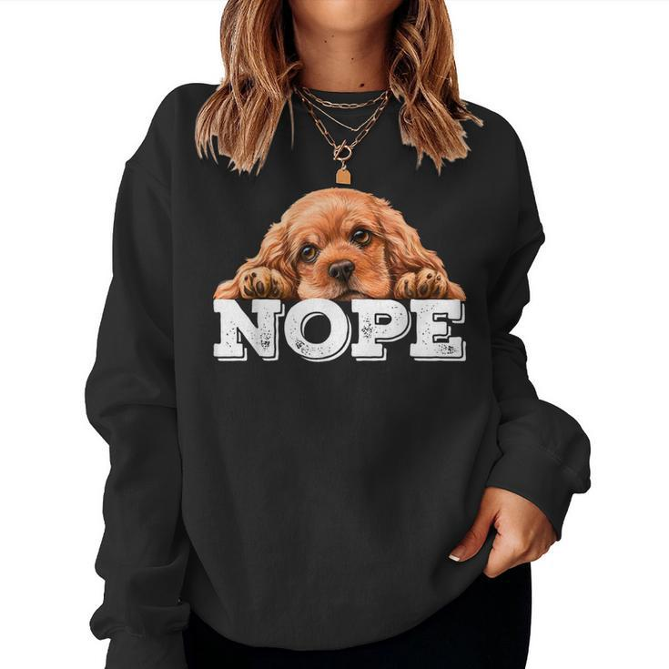 Nope Lazy Dog Lover American Cocker Spaniel Mom Women Sweatshirt