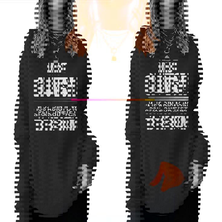 Im Not Clumsy Sayings Sarcastic For Women Sweatshirt