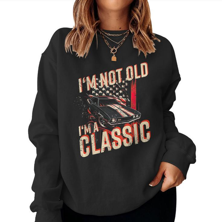 Im Not Old Im A Classic Car Graphic Mens & Womens Women Sweatshirt