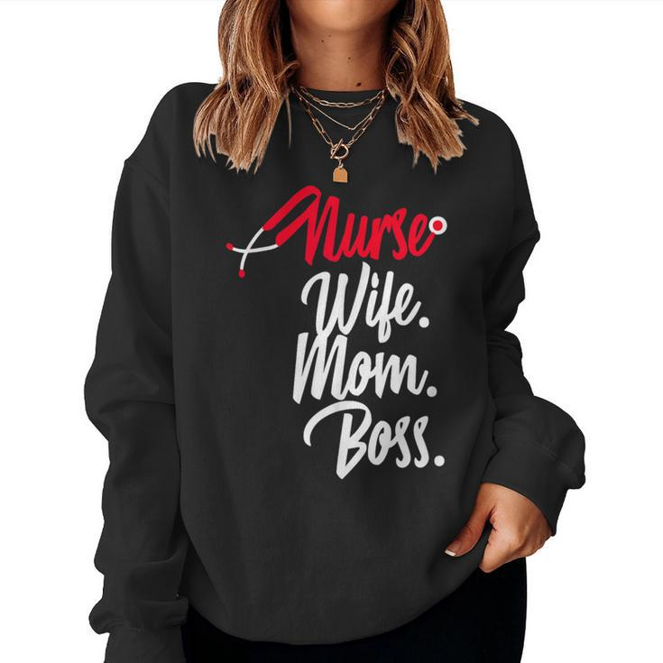 Nurse Wife Mom Boss Retro Nurse Sayings Quotes Nursing Women Sweatshirt