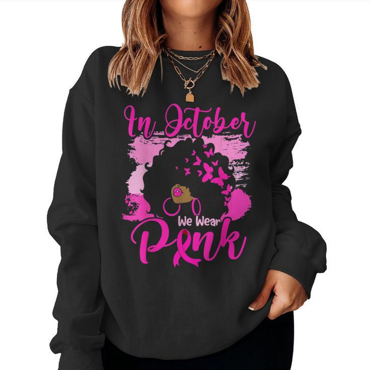 In October We Wear Pink Black Woman Butterfly Breast Cancer Women Sweatshirt
