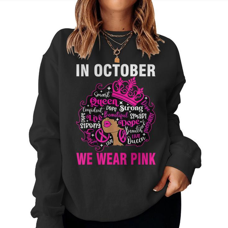 In October We Wear Pink Breast Cancer Awareness Black Women Sweatshirt