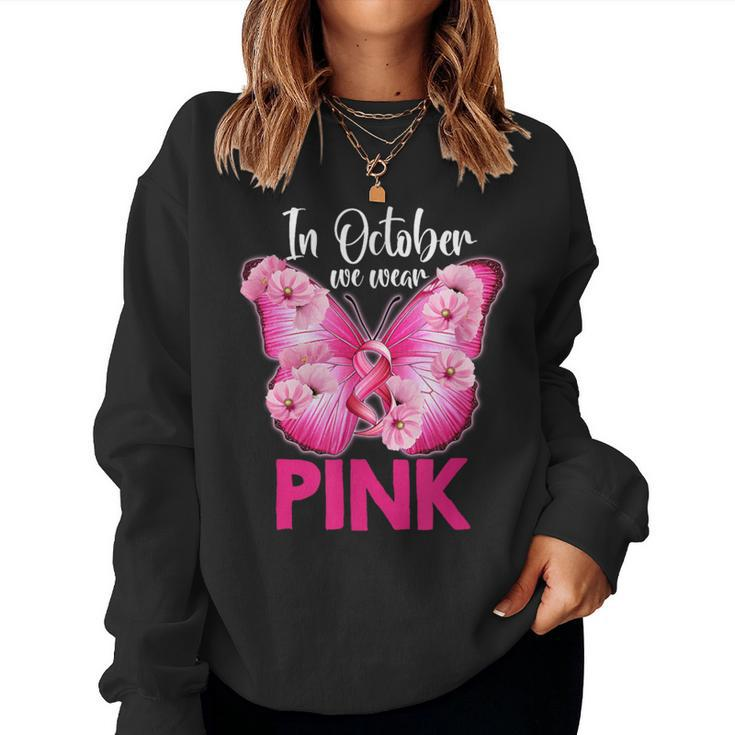 In October We Wear Pink Butterfly Breast Cancer Awareness Women Sweatshirt