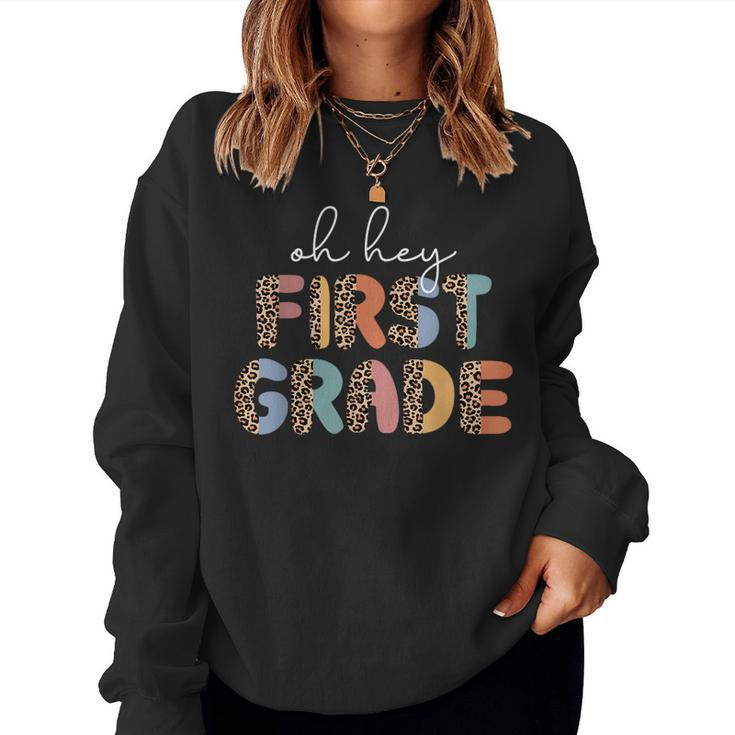 Oh Hey 1St First Grade Back To School Leopard For Teachers Women Sweatshirt