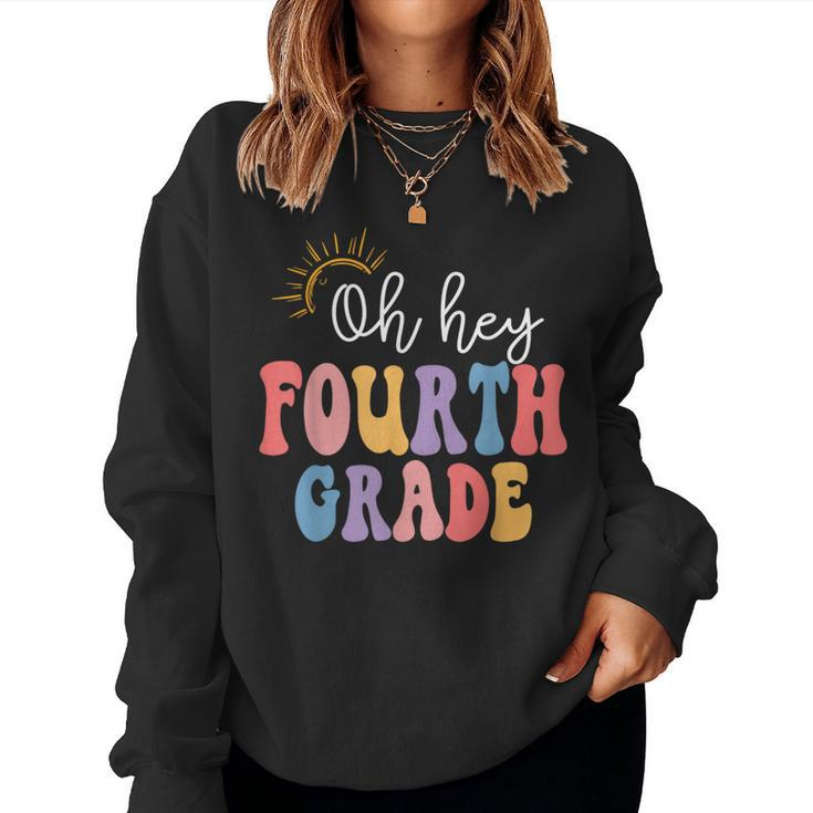 Oh Hey Fourth Grade Groovy 4Th Grade Teacher Back To School  Women Crewneck Graphic Sweatshirt