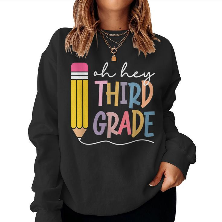 Oh Hey Third Grade Teacher Student Team 3Rd Grade Squad  Women Crewneck Graphic Sweatshirt