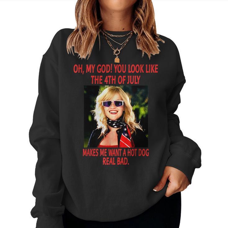 Oh My God You Look Like The 4Th Of July Makes Me Want  Women Crewneck Graphic Sweatshirt