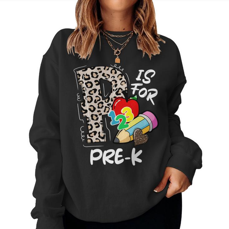 P Is For Pre-K Leopard Teacher Happy First Day Of School Women Sweatshirt
