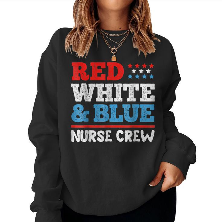 Patriotic Nurse Red White And Blue Nurse Crew American Flag Women Sweatshirt